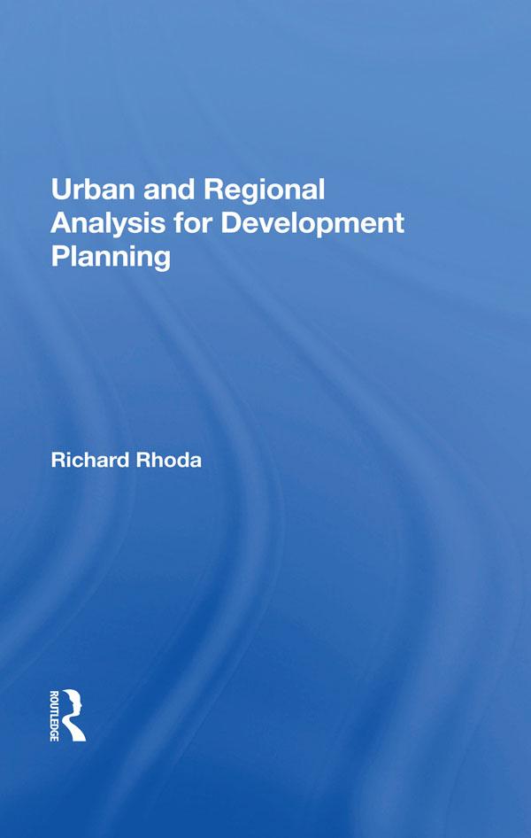 Urban And Regional Analysis For Development Planning by Richard Rhoda