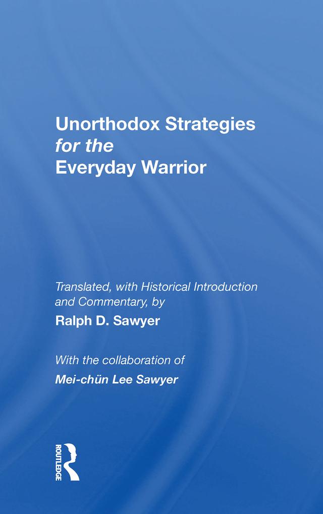 Unorthodox Strategies For The Everyday Warrior by Ralph D. Sawyer