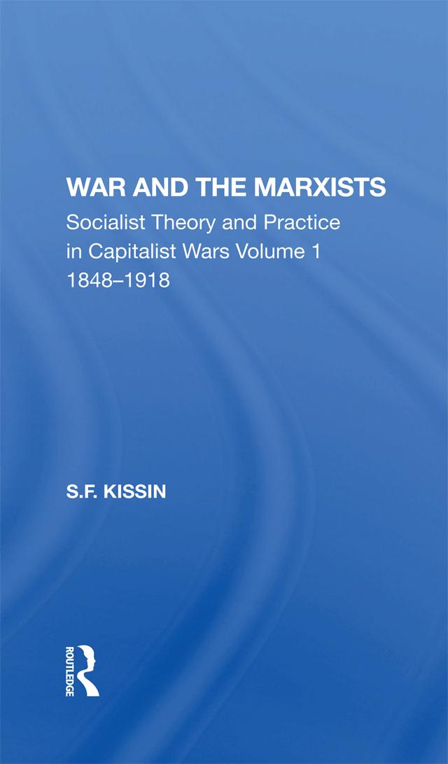 War And The Marxists by S. F. Kissin