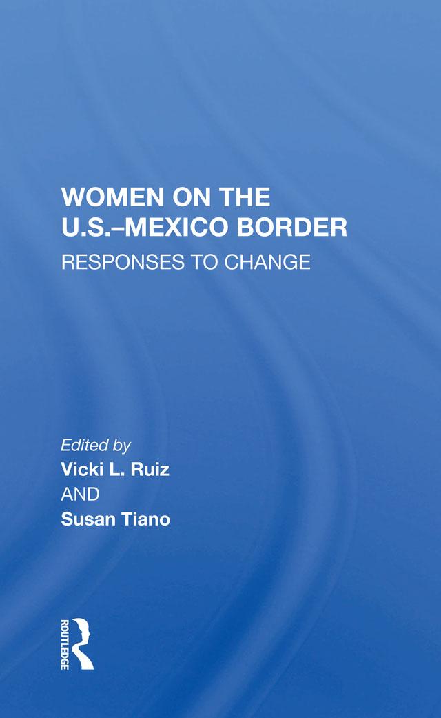 Women On The U.S.-Mexico Border by Vicki Ruiz