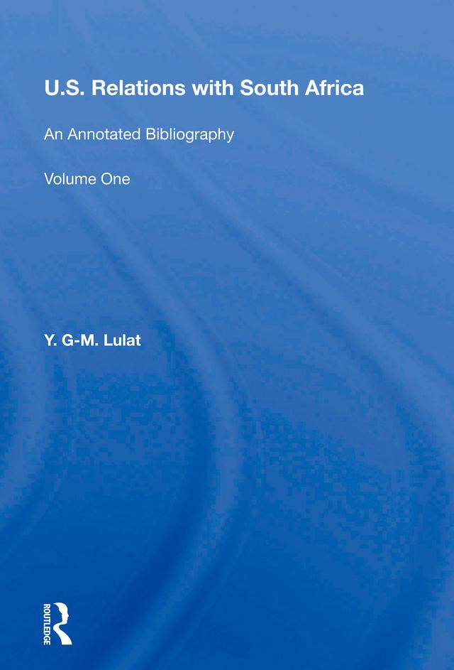 U.S. Relations With South Africa by Y. G-m. Lulat