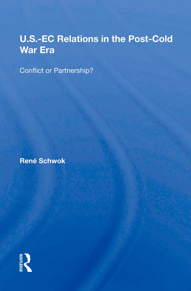 U.S.- EC Relations In The Post-cold War Era