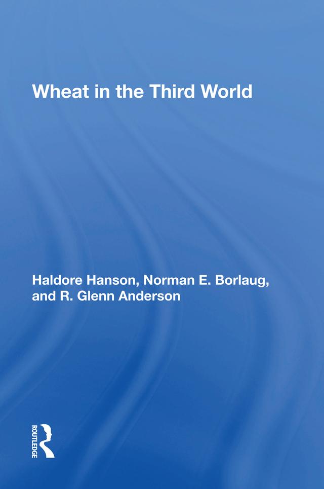 Wheat In The Third World by Haldore Hanson