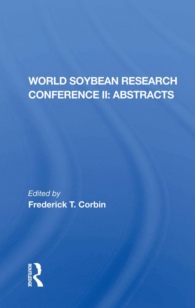 World Soybean Research Conference Ii, Abstracts by Frederick T Corbin