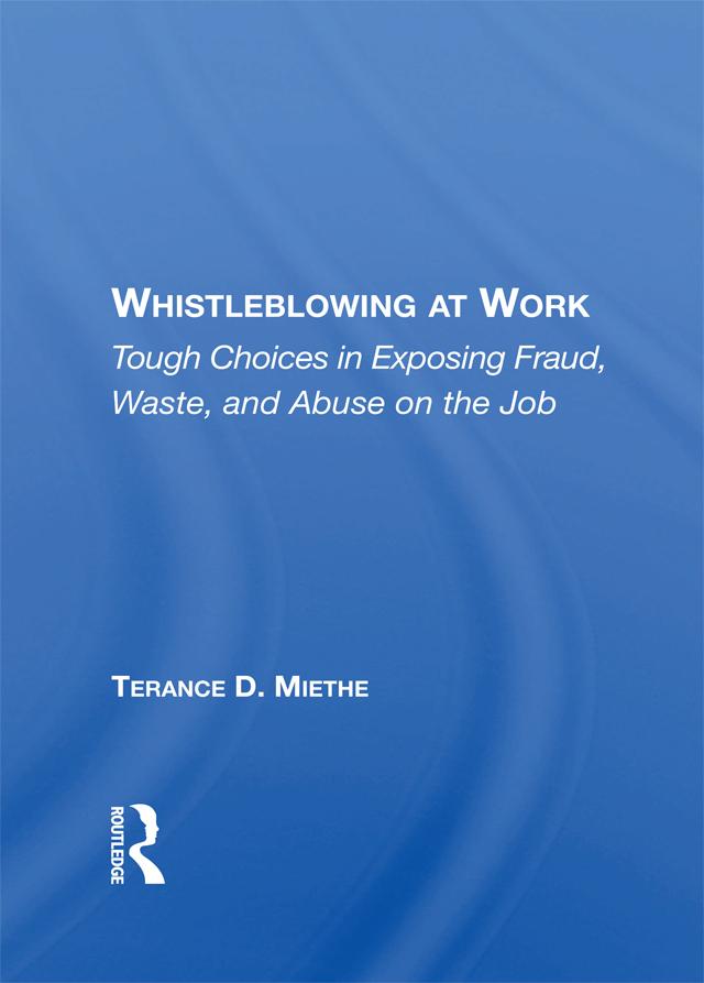 Whistleblowing At Work by Terry Miethe