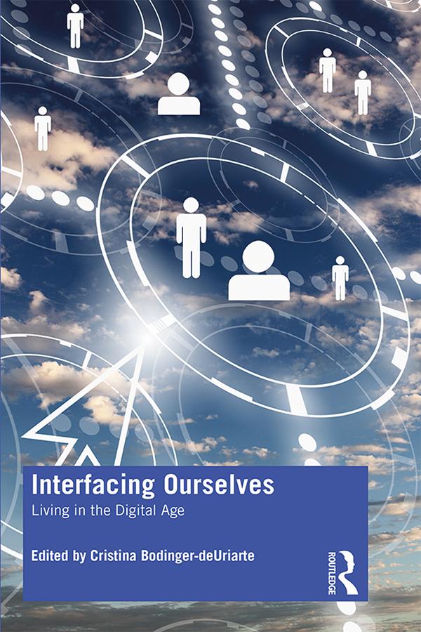 Interfacing Ourselves by Cristina Bodinger-deUriarte
