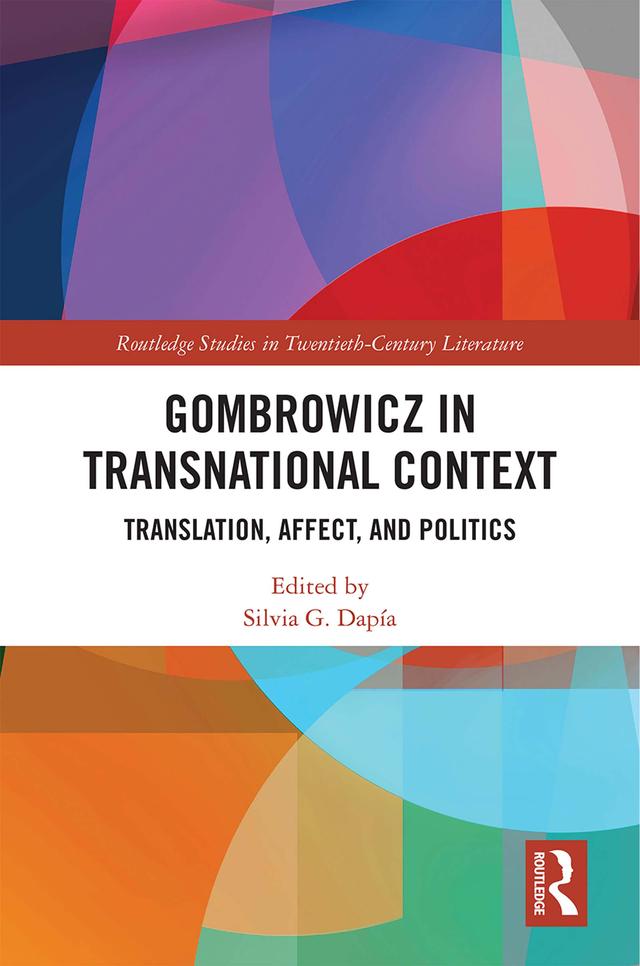 Gombrowicz in Transnational Context by Silvia Dapia