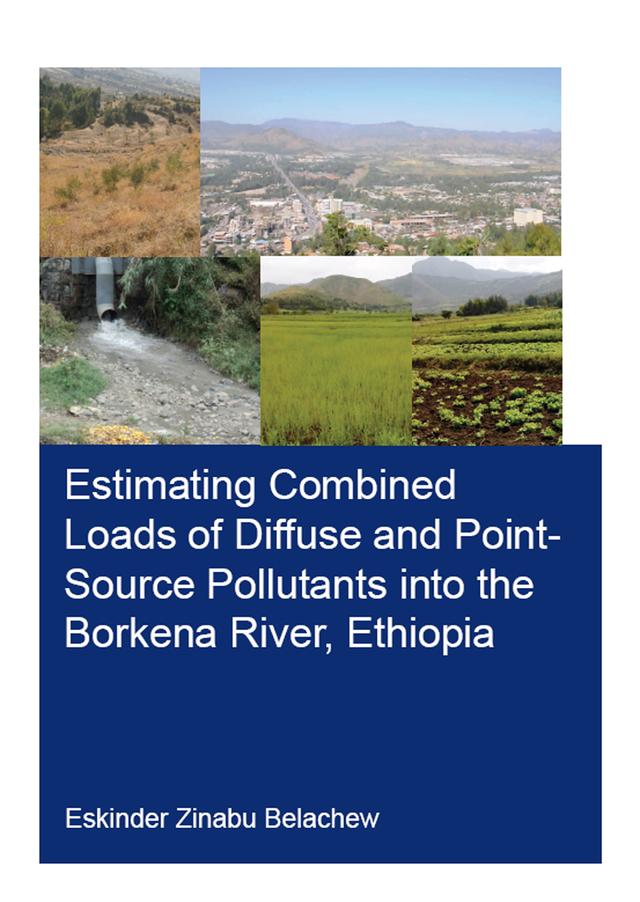 Estimating Combined Loads of Diffuse and Point-Source Pollutants Into the Borkena River, Ethiopia by Eskinder Belachew