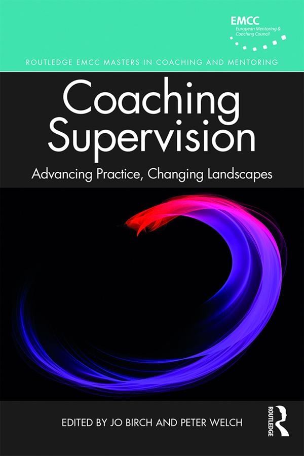 Coaching Supervision by Jo Birch, Peter Welch