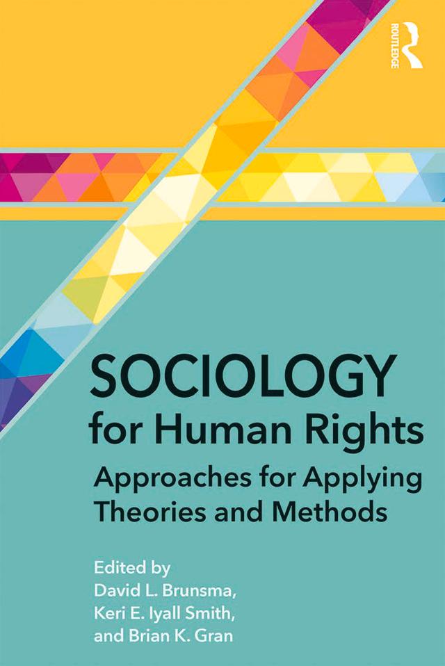 Sociology for Human Rights by Brian Gran, David Brunsma, Keri Iyall Smith