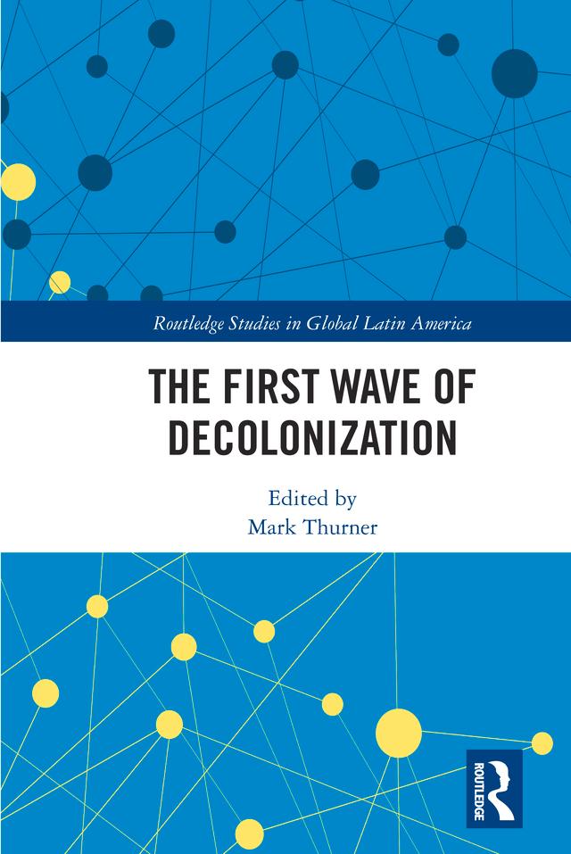 The First Wave of Decolonization
