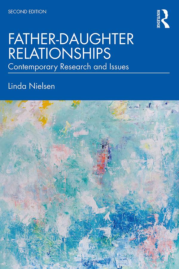 Father-Daughter Relationships by Linda Nielsen
