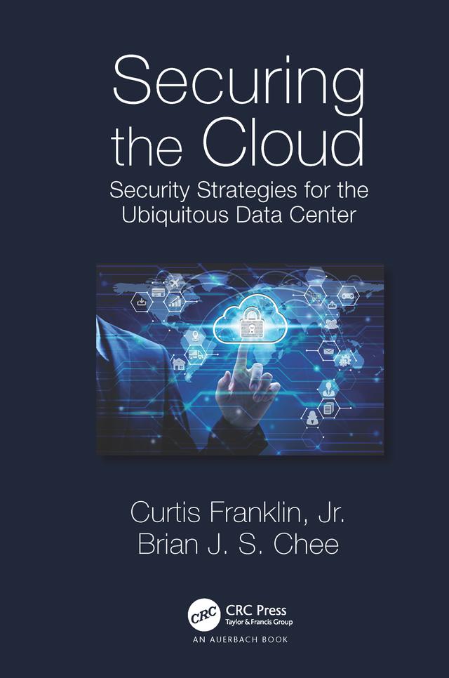Securing the Cloud by Brian Chee, Curtis Franklin Jr.