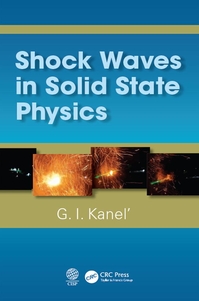 Shock Waves in Solid State Physics by G.I. Kanel'