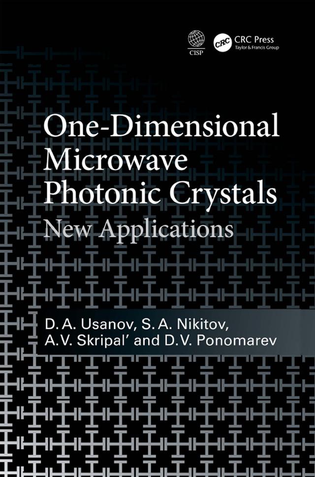One-Dimensional Microwave Photonic Crystals by A.V. Skripal, D.A. Usanov, D.V. Ponomarev, S.A. Nikitov