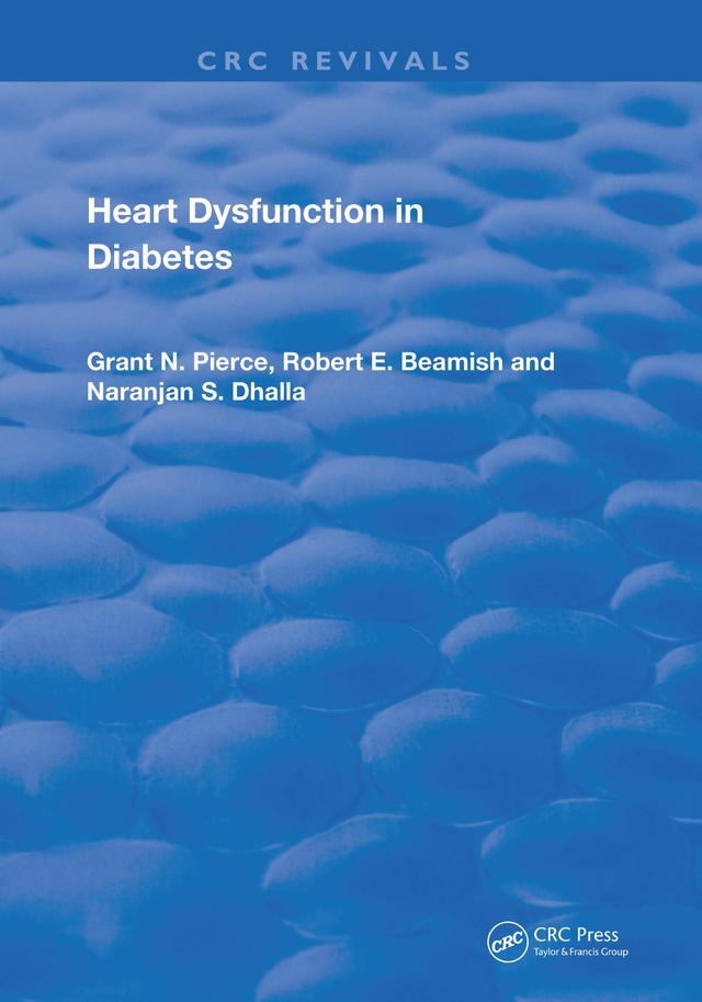 Heart Dysfunction In Diabetes by Grant N. Pierce, Naranjan S. Dhalla, Robert E. Beamish
