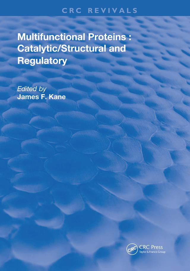Multifunctional Proteins by James F. Kane