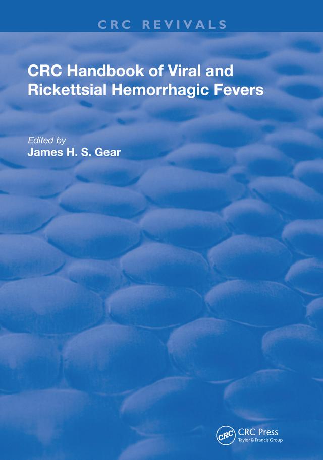 Handbook of Viral and Rickettsial Hemorrhagic Fevers by James H.S. Gear