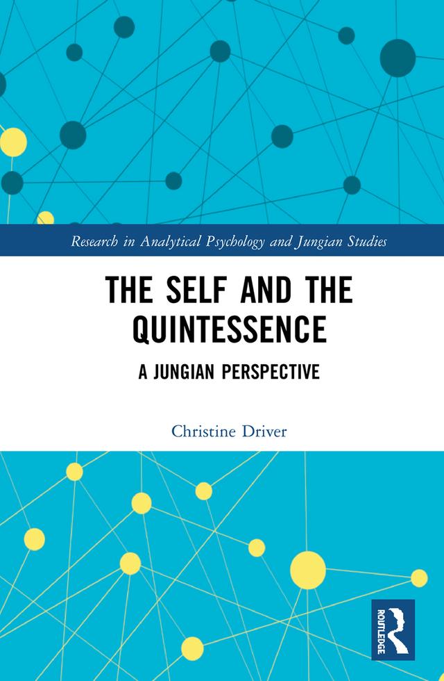 The Self and the Quintessence by Christine Driver