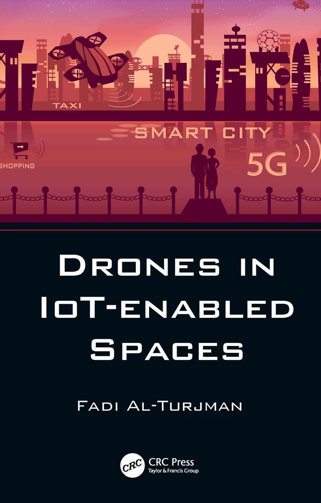 Drones in IoT-enabled Spaces by Fadi Al-Turjman