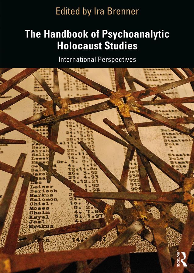 The Handbook of Psychoanalytic Holocaust Studies by Ira Brenner