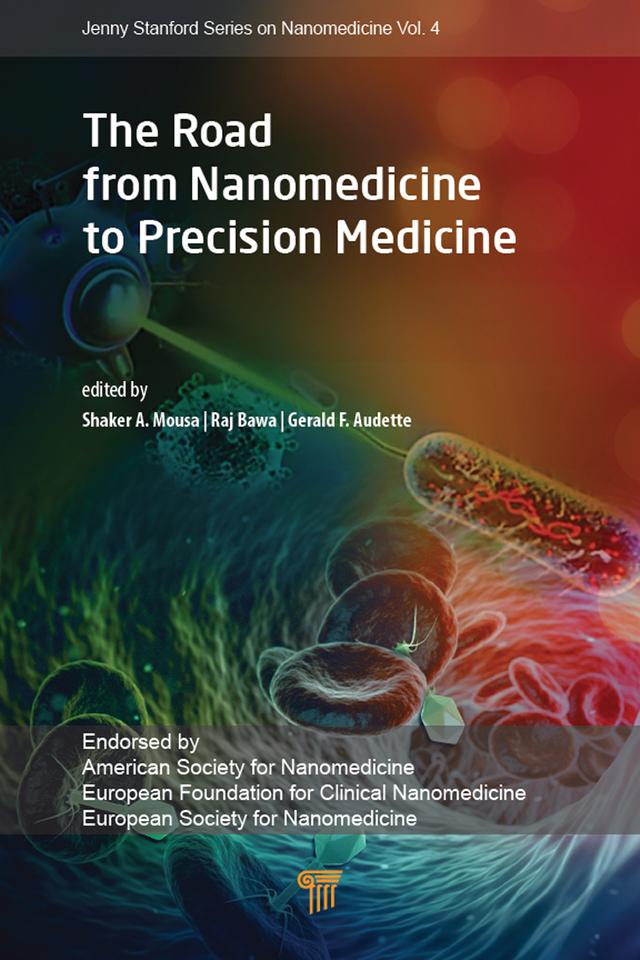 The Road from Nanomedicine to Precision Medicine by Gerald F. Audette, Raj Bawa, Shaker A. Mousa