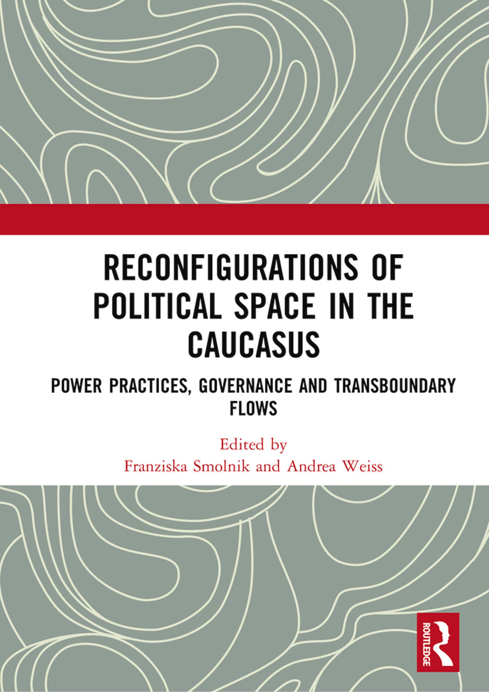 Reconfigurations of Political Space in the Caucasus