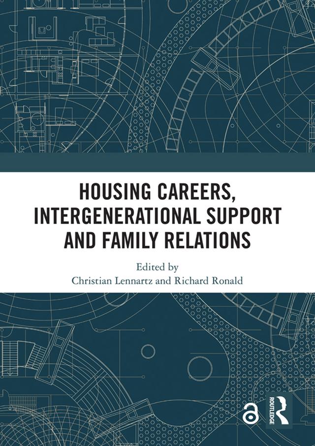 Housing Careers, Intergenerational Support and Family Relations by Christian Lennartz, Richard Ronald