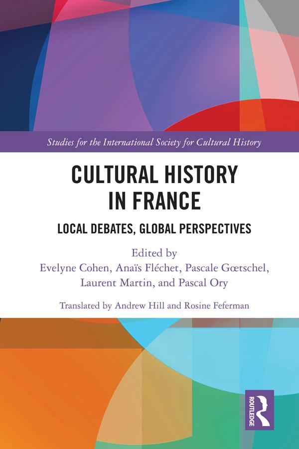 Cultural History in France by Anaïs Fléchet, Evelyne Cohen, Laurent Martin, Pascale Gœtschel, Pascal Ory