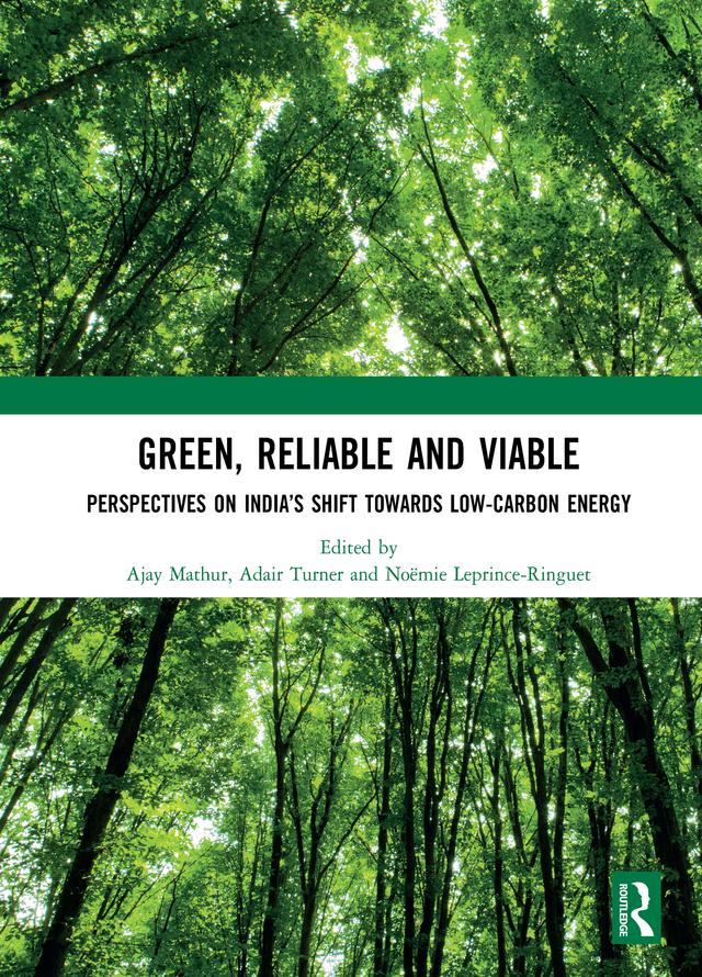 Green, Reliable and Viable by Adair Turner, Ajay Mathur, Noëmie Leprince-Ringuet