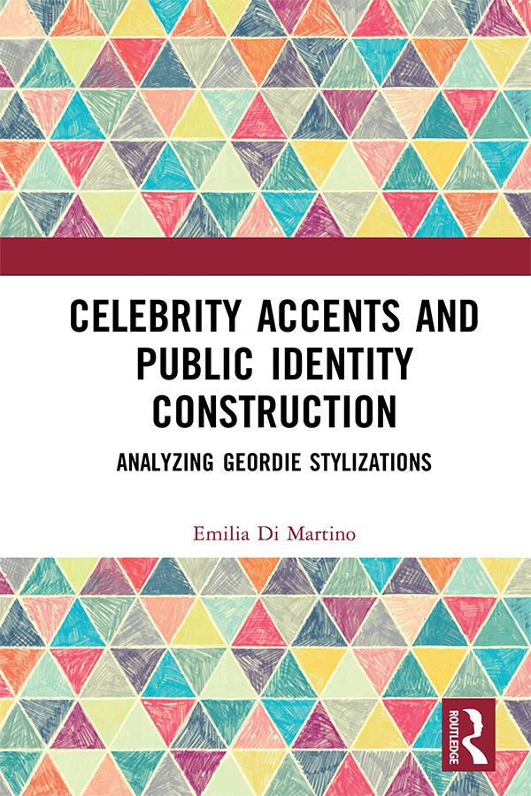 Celebrity Accents and Public Identity Construction by Emilia Di Martino