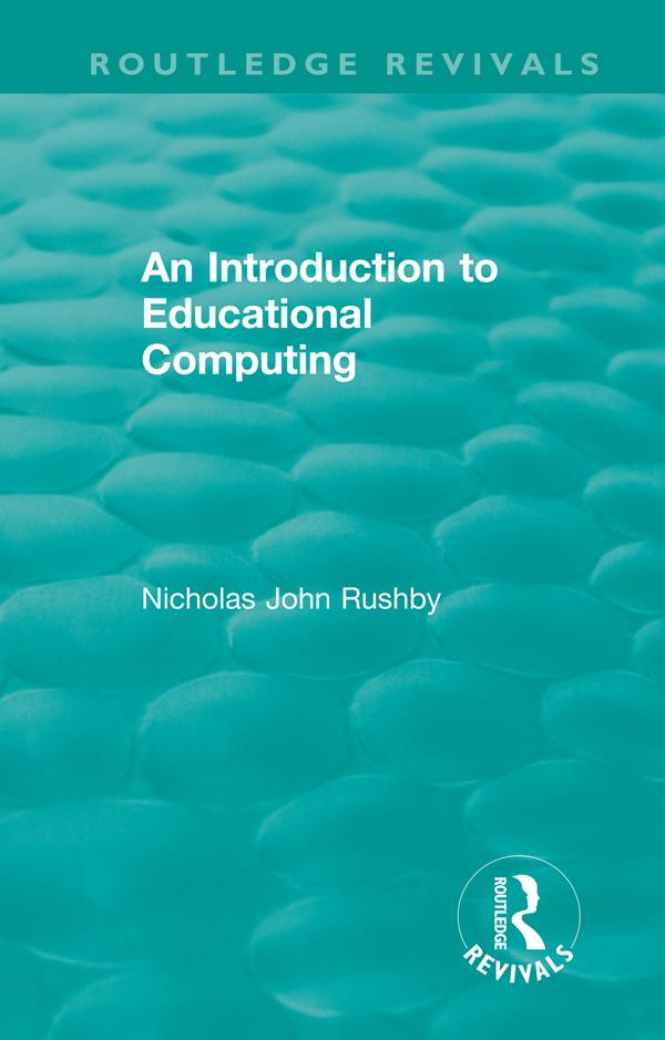 An Introduction to Educational Computing by Nicholas John Rushby