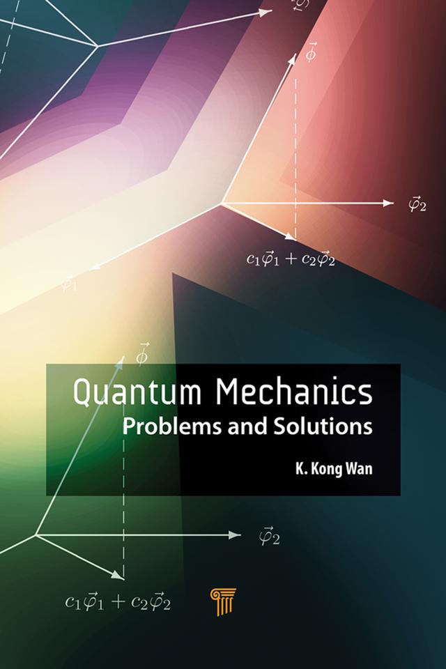 Quantum Mechanics by K. Kong Wan