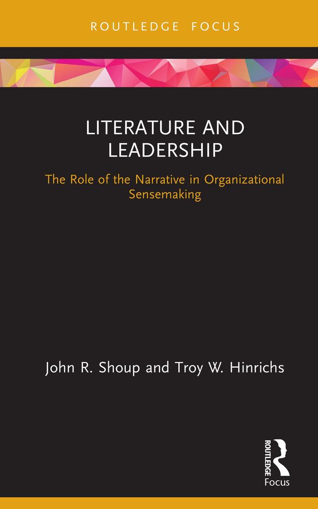 Literature and Leadership by John Shoup, Troy Hinrichs