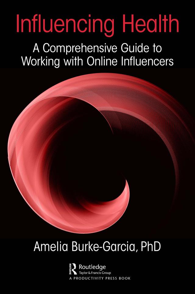 Influencing Health by Amelia Burke-Garcia
