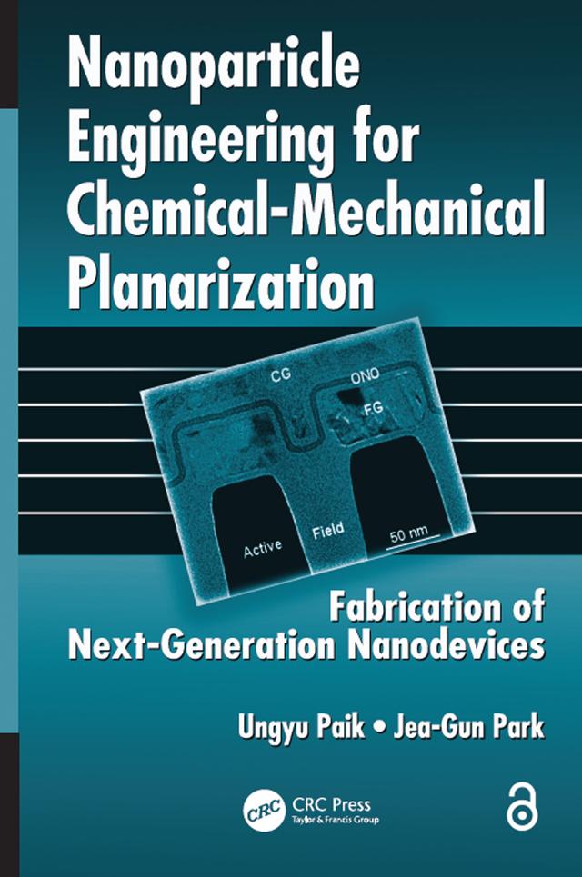 Nanoparticle Engineering for Chemical-Mechanical Planarization by Jea-Gun Park, Ungyu Paik