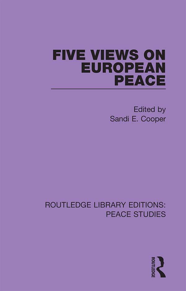 Five Views on European Peace by Sandi E. Cooper