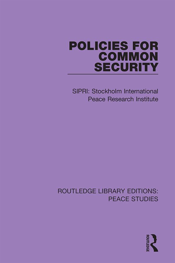 Policies for Common Security by Stockholm International Peace Research Institute (SIPRI)