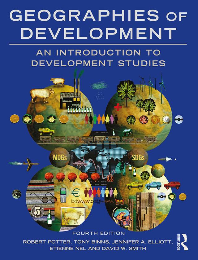 Geographies of Development by David Smith, Etienne Nel, Jennifer Elliott, Robert Potter, Tony Binns