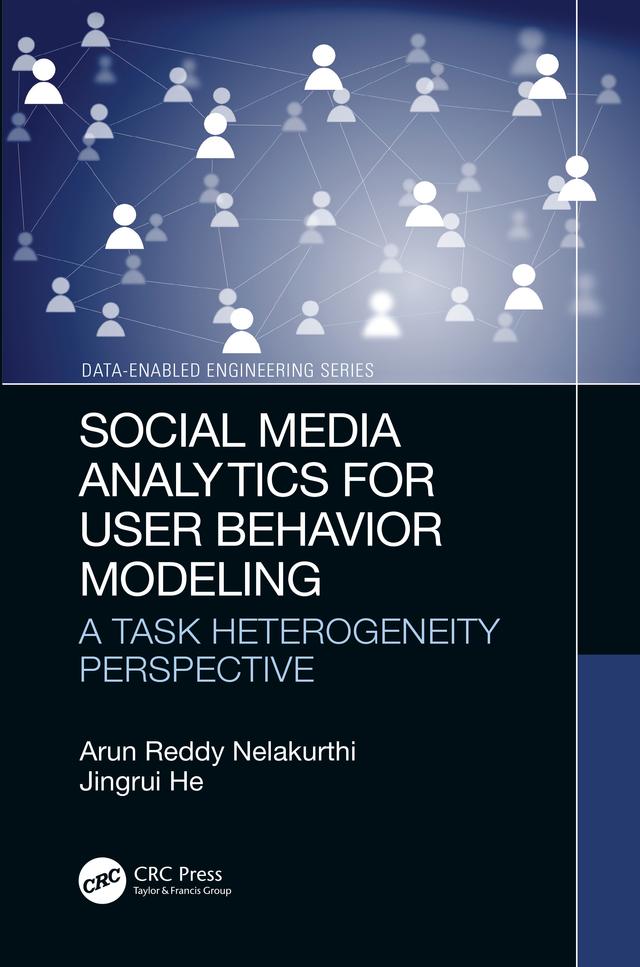 Social Media Analytics for User Behavior Modeling by Arun Reddy Nelakurthi, Jingrui He
