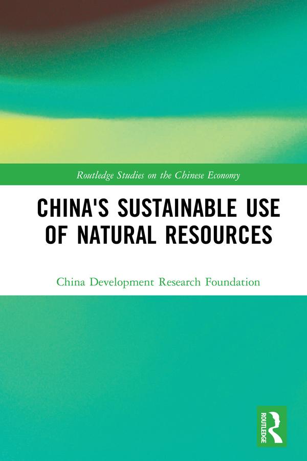 China's Sustainable Use of Natural Resources by China Development Research Foundation