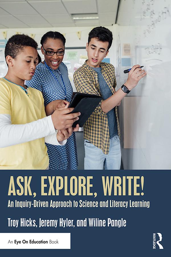 Ask, Explore, Write! by Jeremy Hyler, Troy Hicks, Wiline Pangle