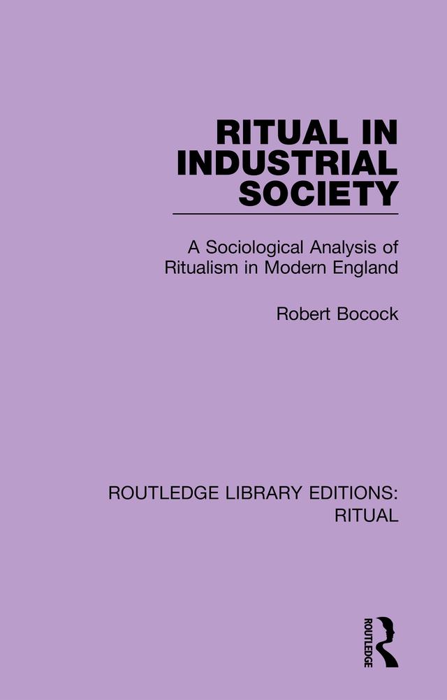Ritual in Industrial Society by Robert Bocock