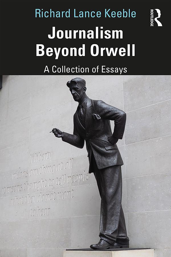 Journalism Beyond Orwell by Richard Keeble