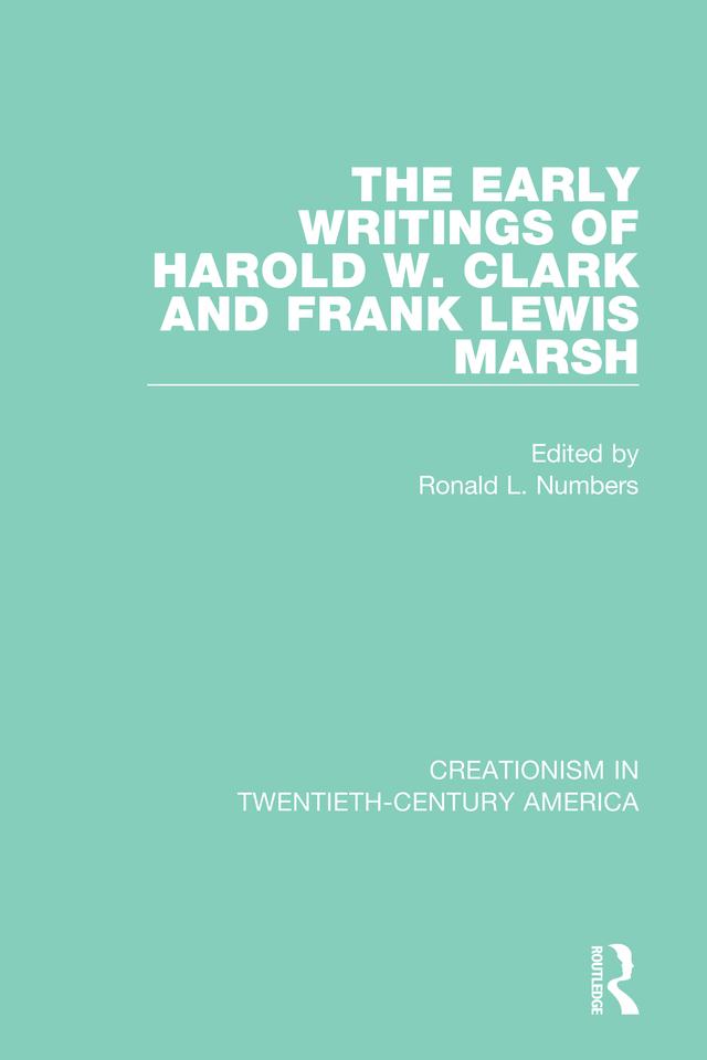 The Early Writings of Harold W. Clark and Frank Lewis Marsh by Ronald L. Numbers