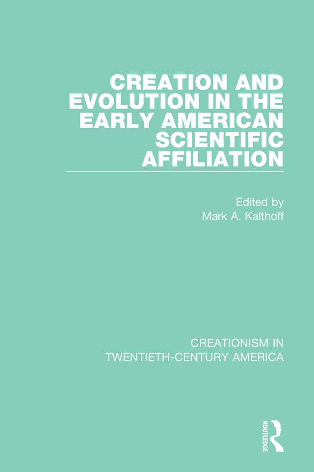 Creation and Evolution in the Early American Scientific Affiliation by Mark A. Kalthoff