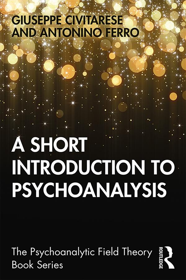 A Short Introduction to Psychoanalysis by Antonino Ferro, Giuseppe Civitarese