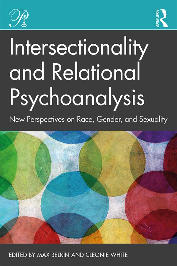 Intersectionality and Relational Psychoanalysis by Cleonie White, Max Belkin