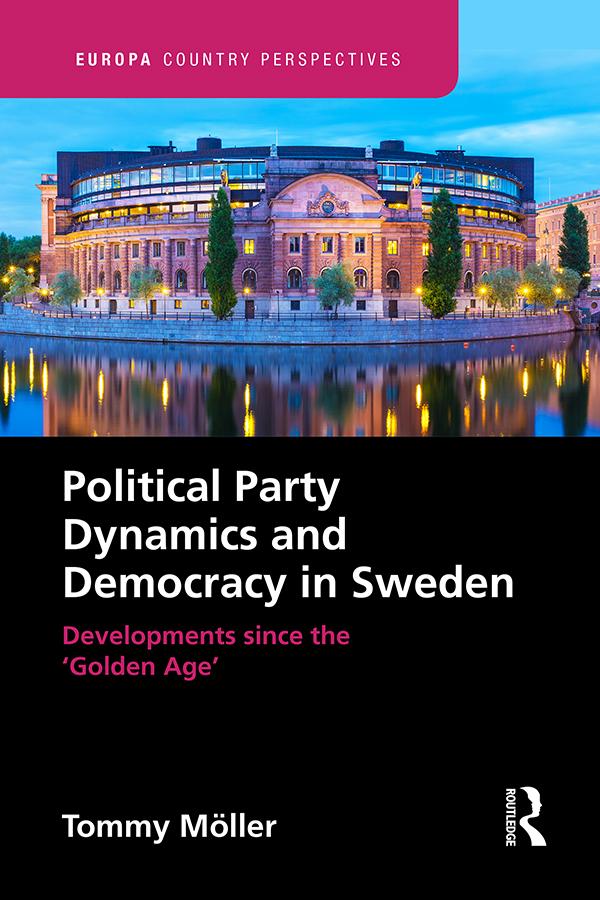 Political Party Dynamics and Democracy in Sweden: by Tommy Moller