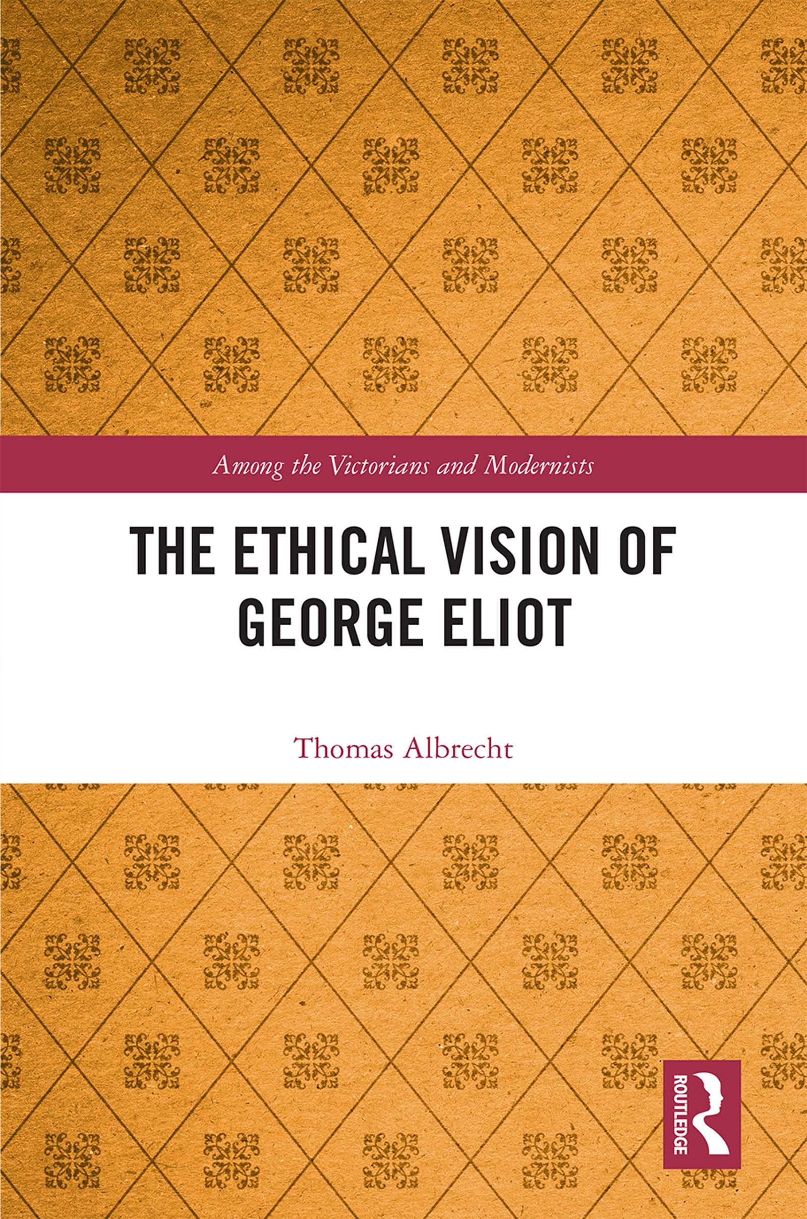 The Ethical Vision of George Eliot